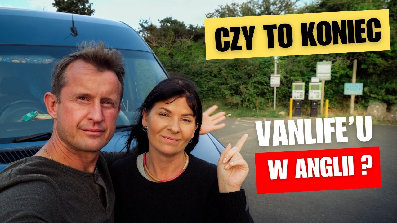 Czy to koniec Vanlife`u w Anglii? Problem z miejscówką 