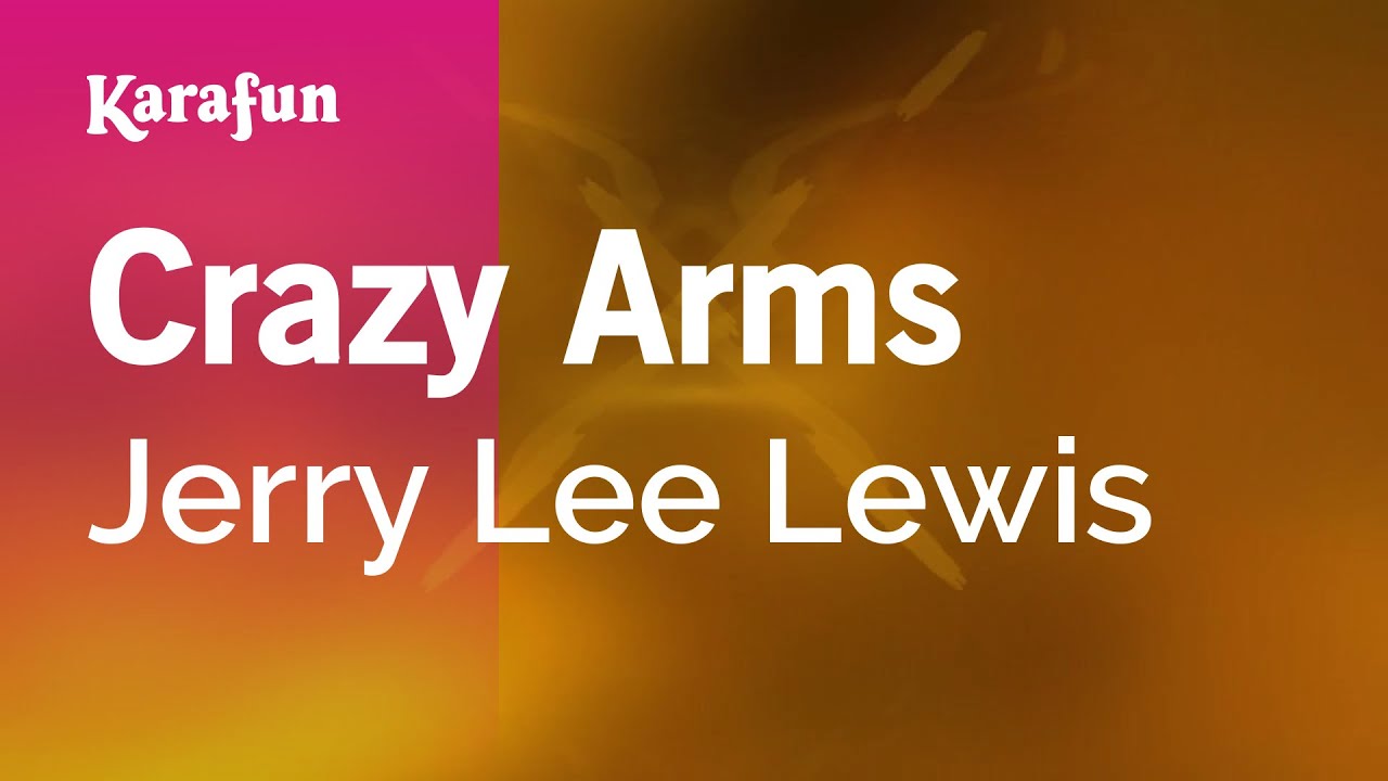 Crazy Arms - Jerry Lee Lewis | Karaoke Version | KaraFun