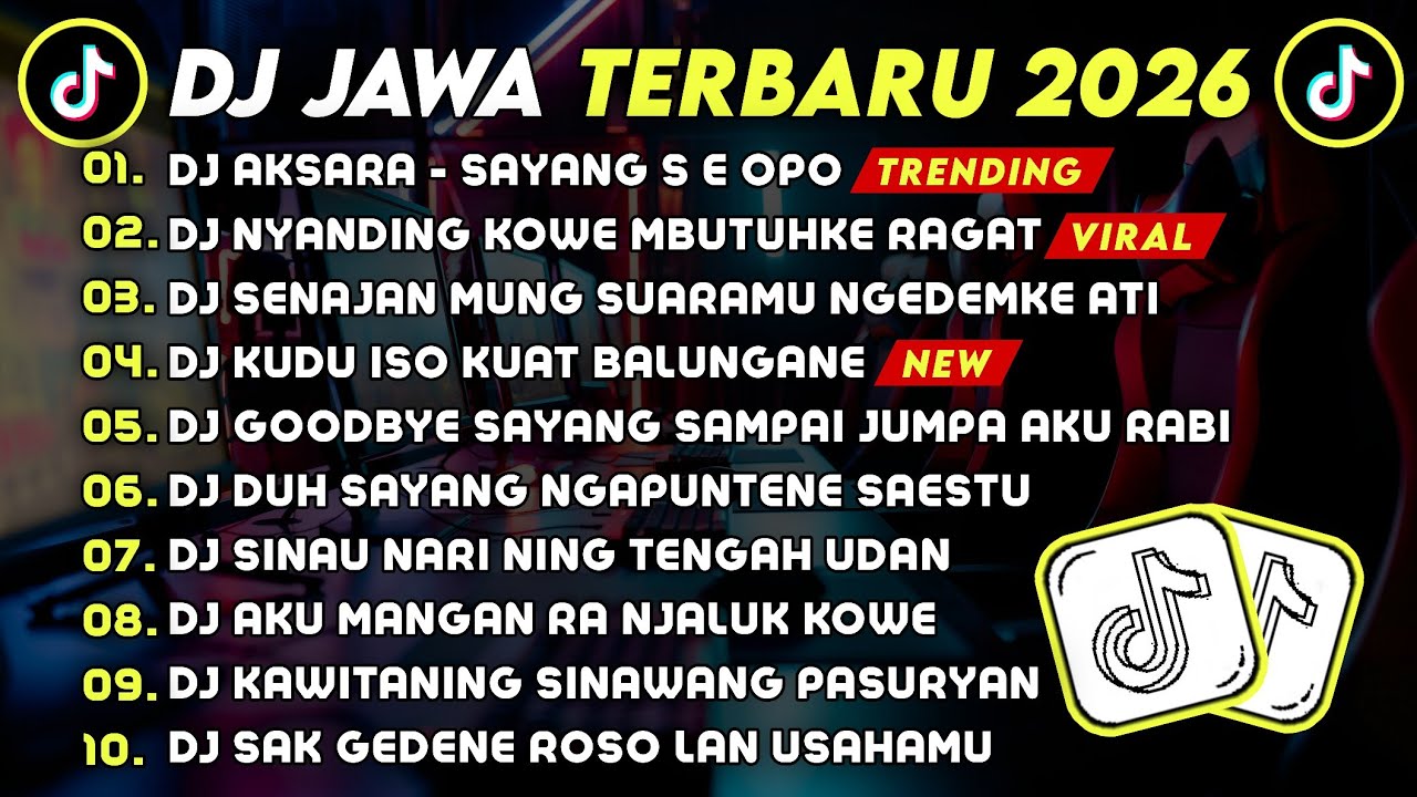 DJ JAWA TERBARU 2026 FULL BASS 🎧 DJ AKSARA - SAYANG S E OPO 🎶 DJ NYANDING KOWE MBUTUHKE RAGAT VIRAL 