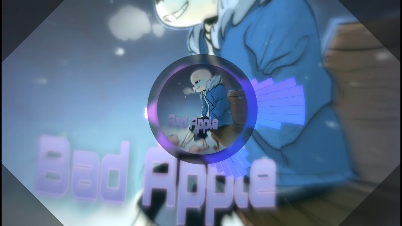 Bad Apple [~💙Original Sans💙~]