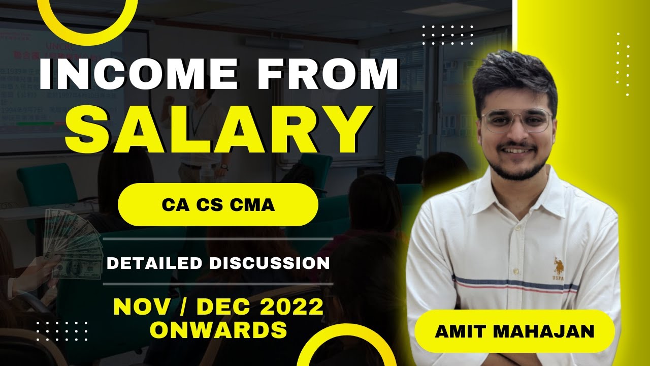 Chapter 4 - Salary - CA CS CMA - All about Income from Salary - CA Amit Mahajan