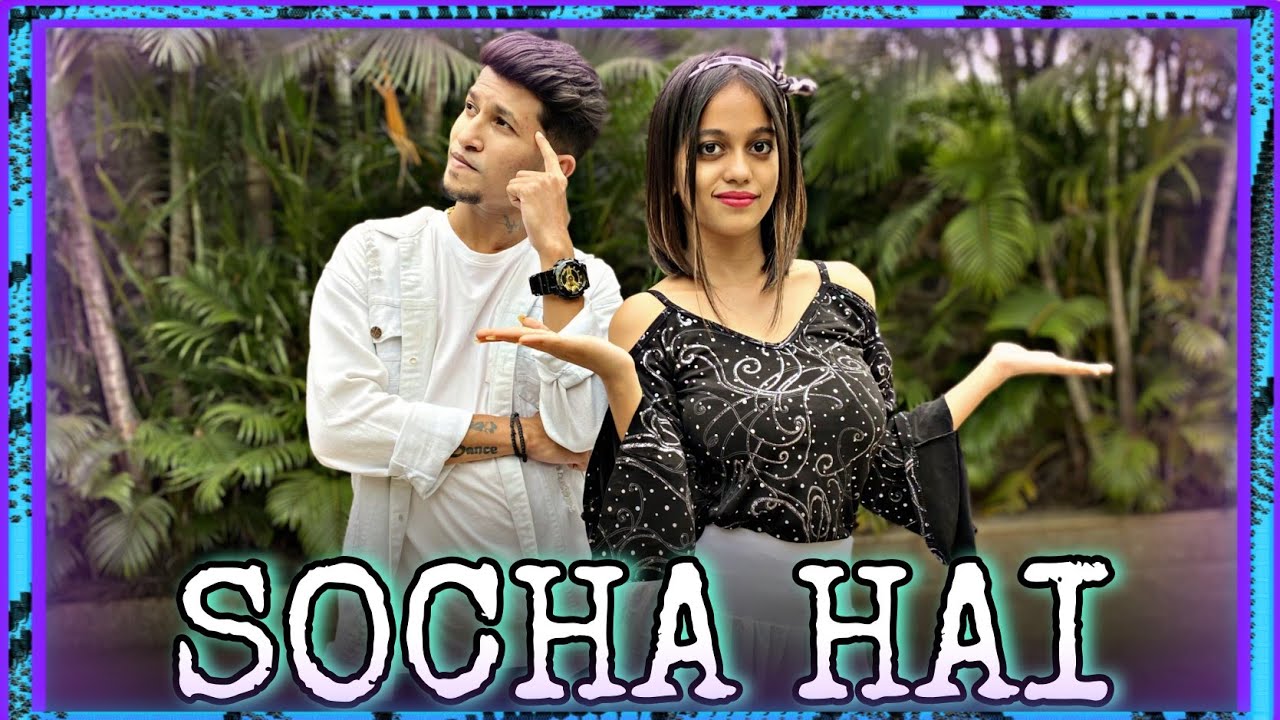 Socha Hai - Akshay Samjiskar Choreography Ft.Joyce Dsouzs | Dance Cover