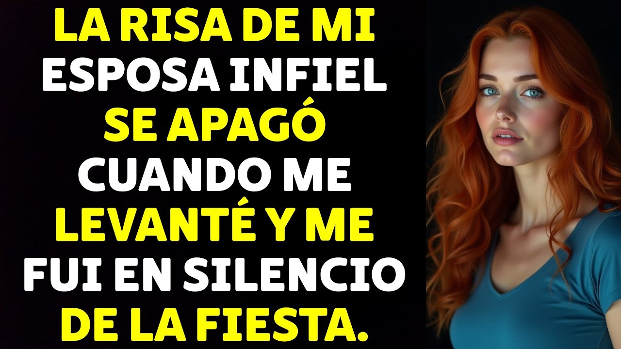 La Risa De Mi Esposa Infiel Se Apagó Cuando Me Levanté Y Me Fui En Silencio De La Fiesta...