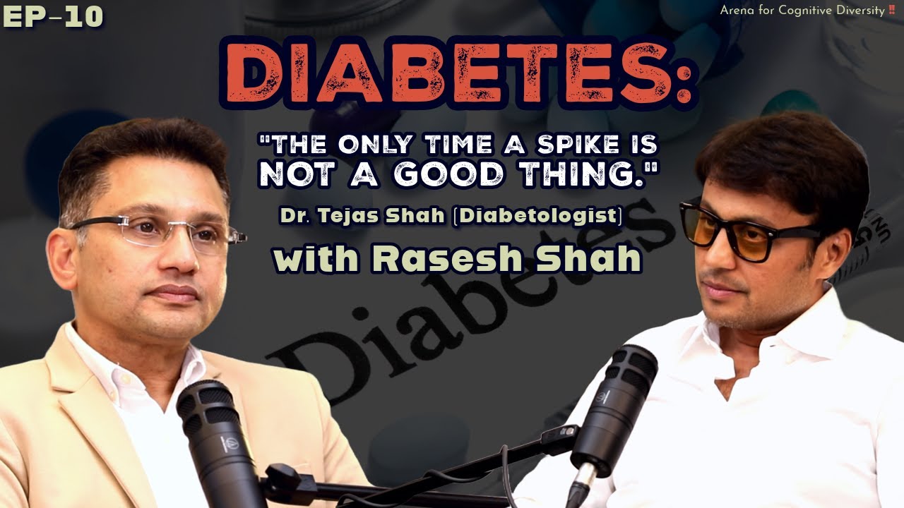 DIABETES | Podcast with Rasesh Shah | Cognitive Cocktail EP-10