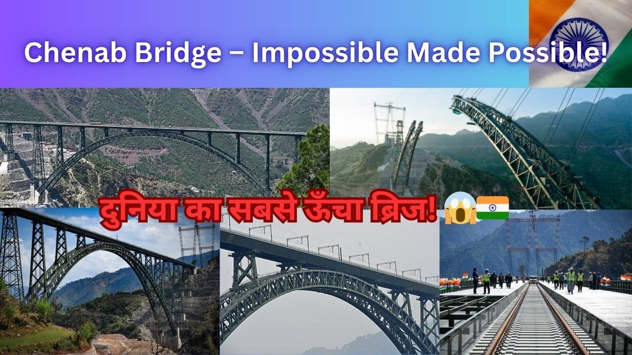 Chenab Bridge – India’s Pride