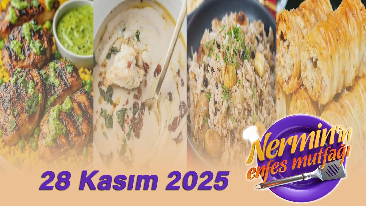 Nermin'in Enfes Mutfağı 28 Kasım 2025