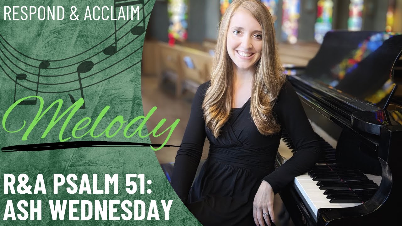 R&A Psalm 51: Ash Wednesday/First Sunday of Lent (Melody)