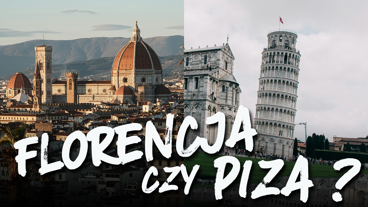 Florencja czy Piza - gdzie lepiej pojechać?