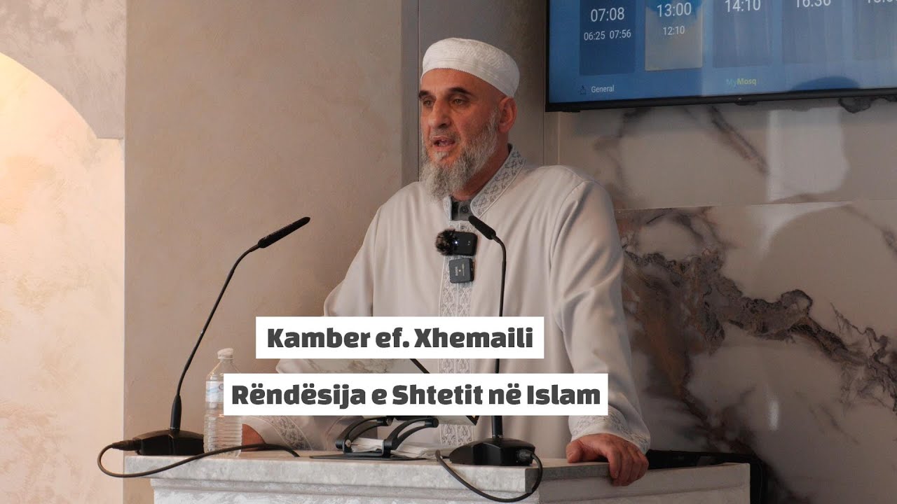 Rëndësija e Shtetit në Islam - Kamber ef.  Xhemaili