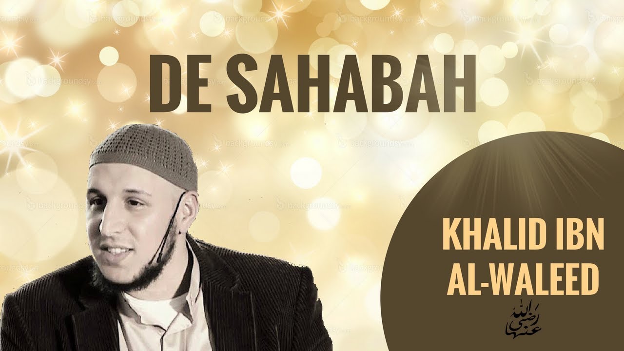 Abou Hafs: Helden van Islam - Khalid bin Waleed