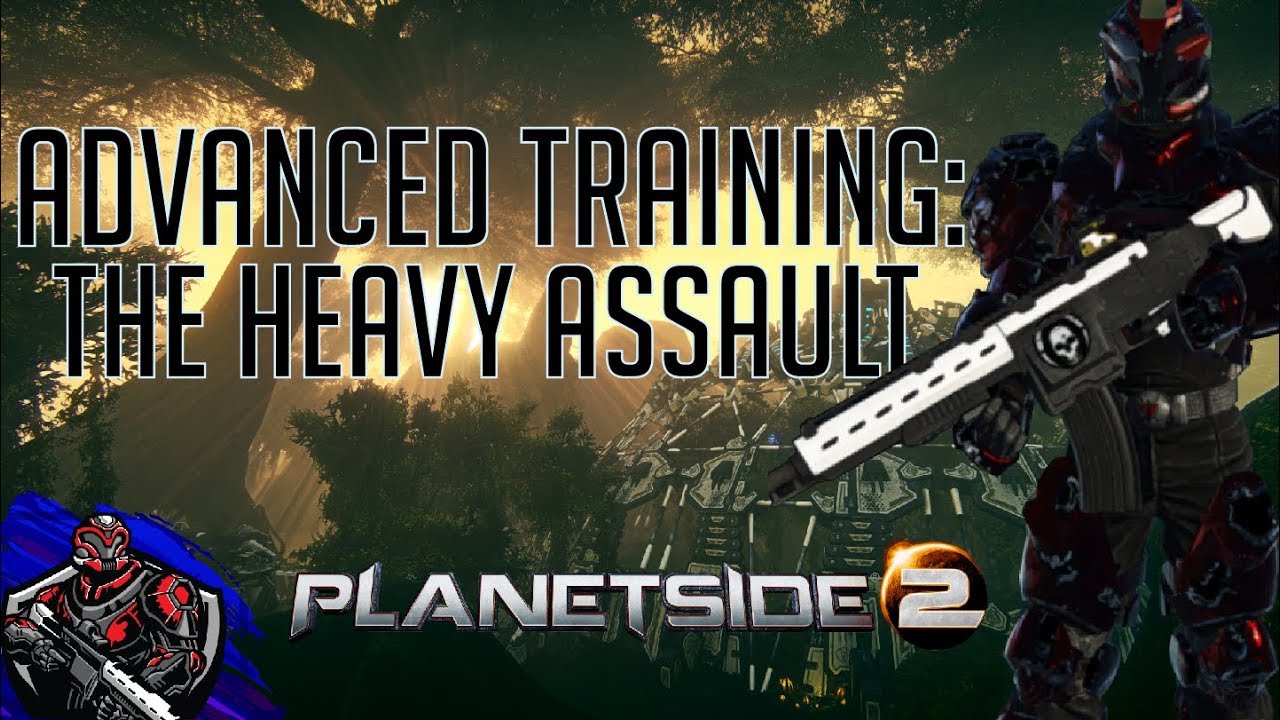 Advanced Training: The Heavy Assault Guide.