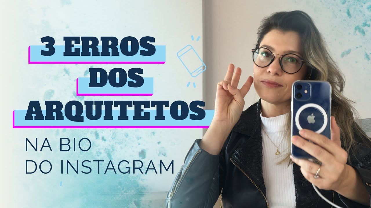 NÃO COMETA ESSES ERROS NA BIO DO SEU INSTAGRAM DE ARQUITETURA