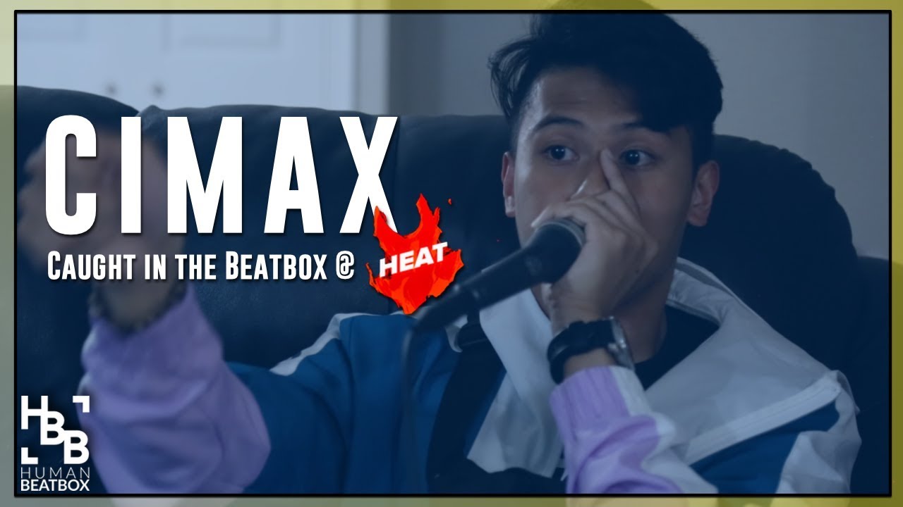 CIMAX | Caught in the Beatbox at HeAt’s