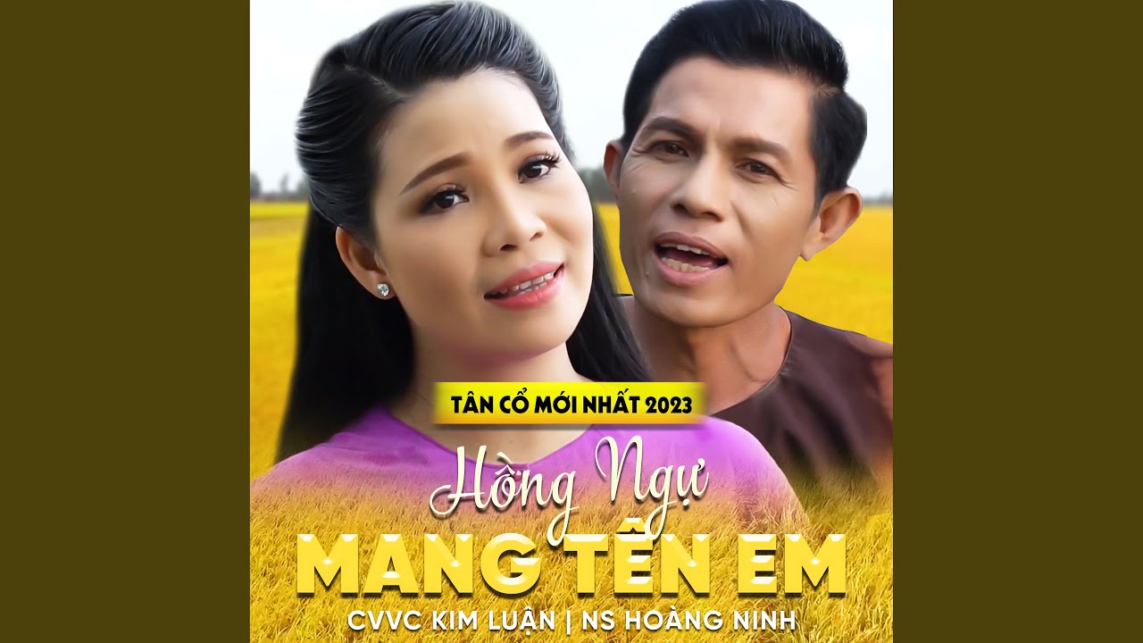 Tân Cổ Hồng Ngự Mang Tên Em