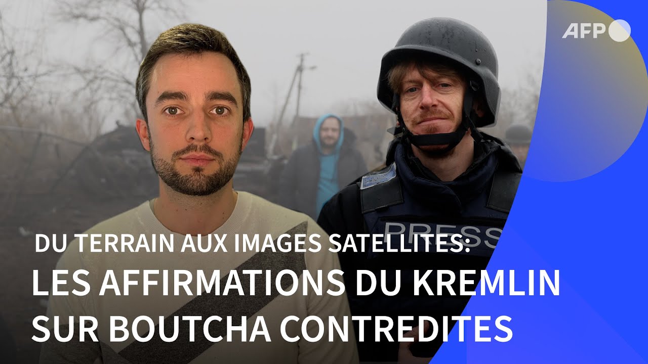 Du terrain aux images satellites: les affirmations du Kremlin sur Boutcha contredites