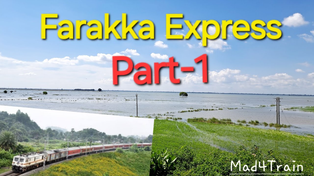 Malda Town To New Delhi In Farakka Express Part-1 With Mad4Train
