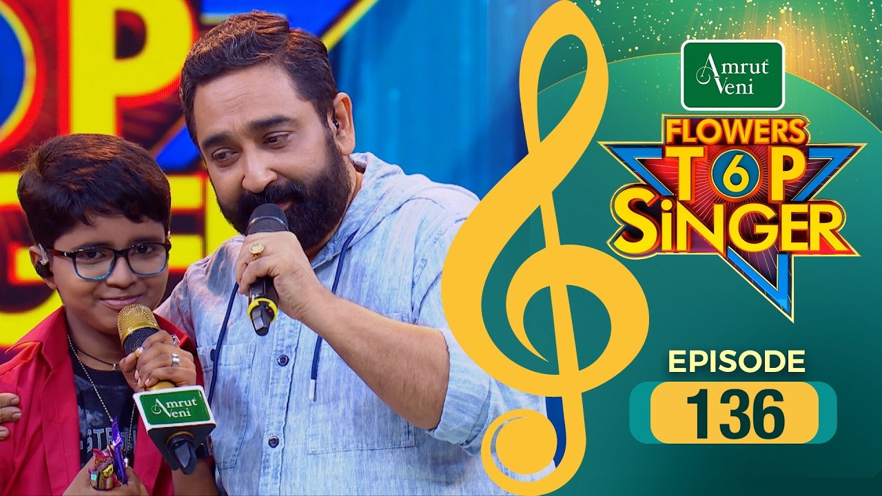Flowers Top Singer 6 | Musical Reality Show | EP # 136