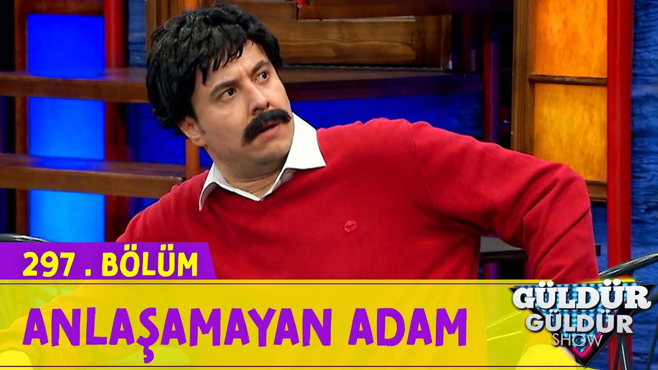 Anlaşamayan Adam - 297.Bölüm (Güldür Güldür Show)