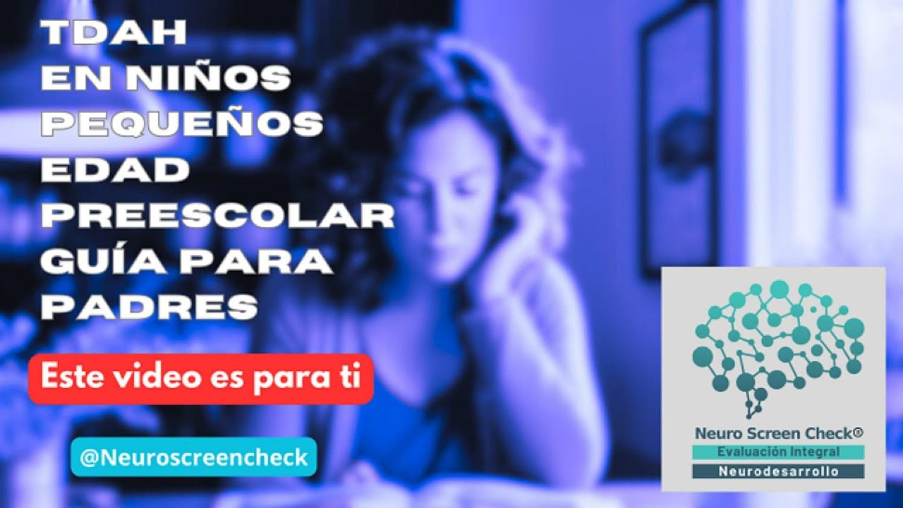 Entendiendo el TDAH en Ni&ntilde;os en edad Preescolar: Gu&iacute;a para Padres