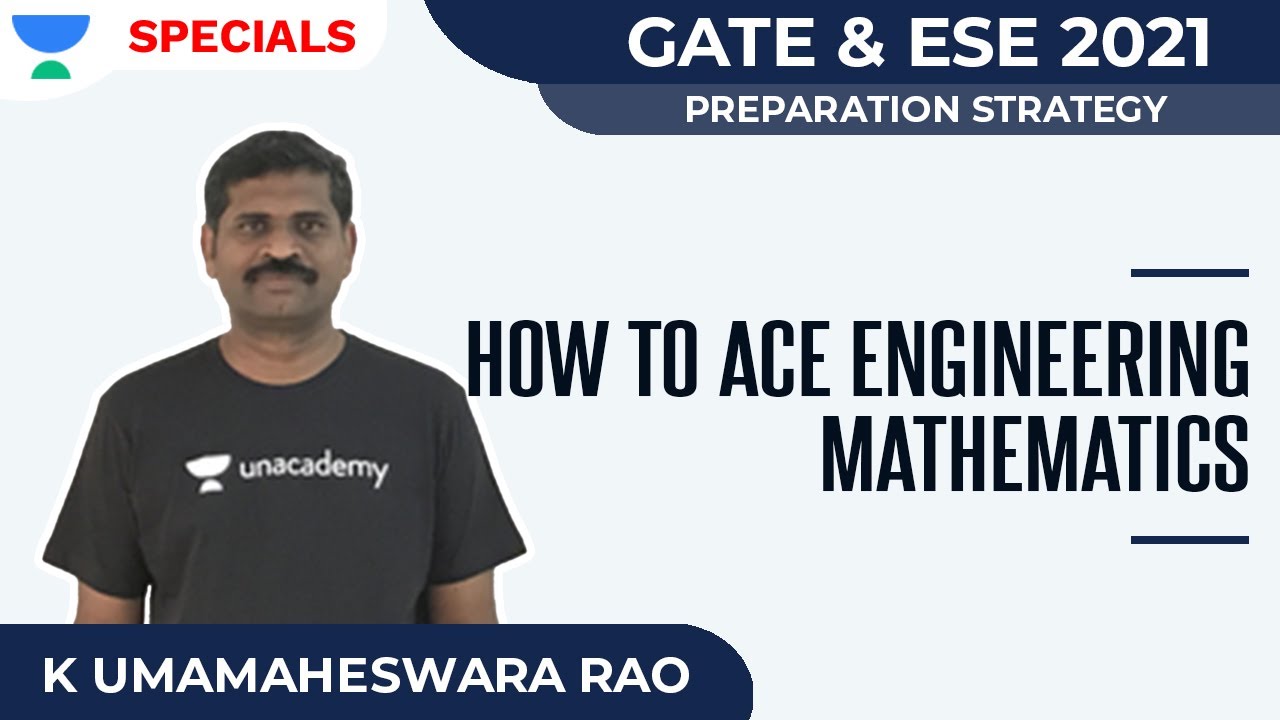 How to ace Engineering Mathematics | Strategy | GATE & ESE 2021| K Umamaheswara Rao