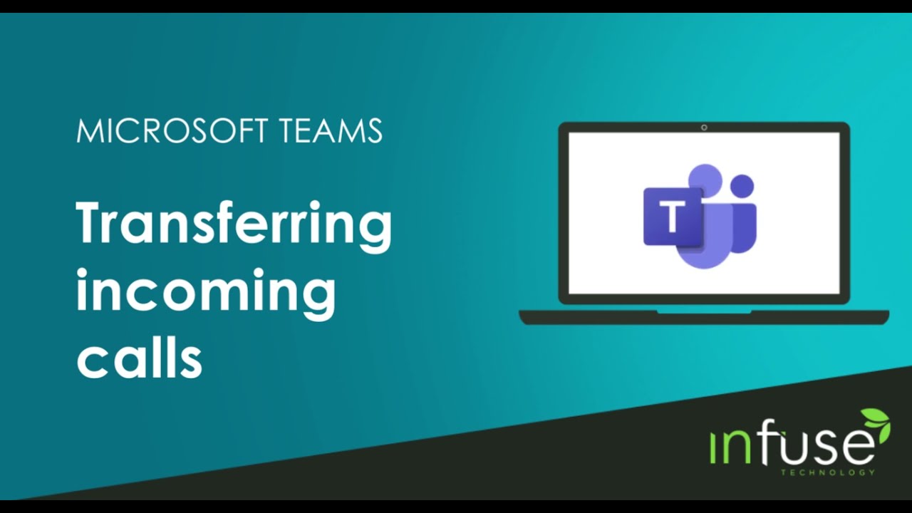 Microsoft Teams | Transferring incoming calls
