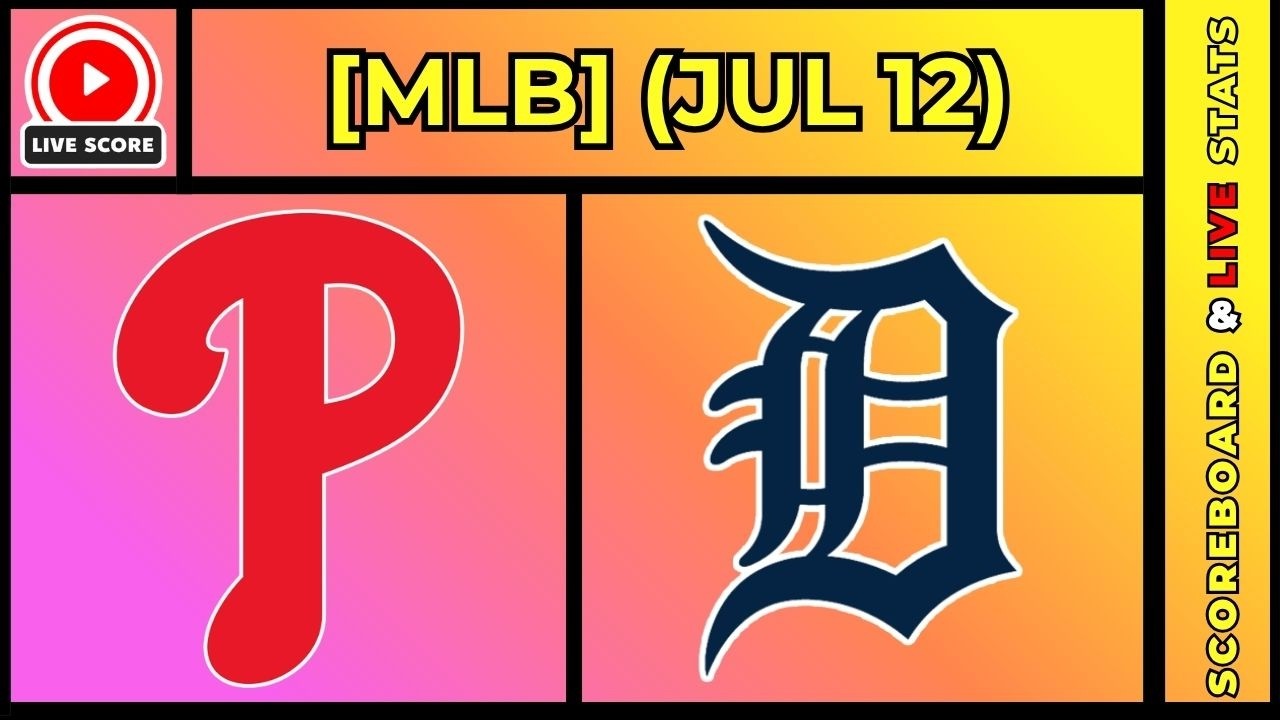 🔴 Philadelphia Phillies vs Detroit Tigers | MLB Baseball July 12, 2026 Live SCOREBOARD EN VIVO