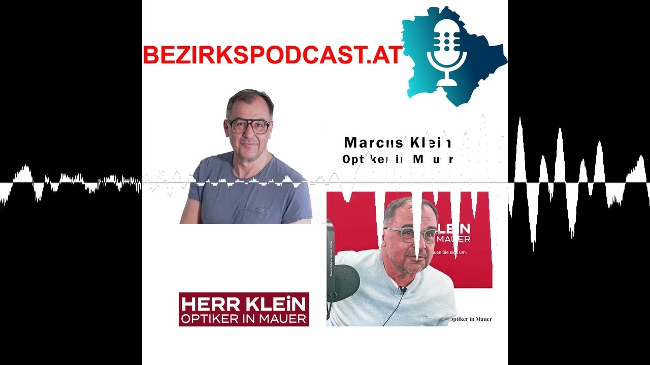 Herr Klein - Optiker in Mauer - Bezirkspodcast