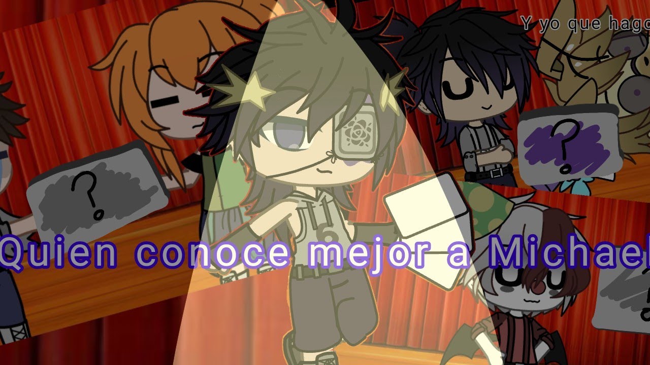 Quien conoce mejor a Michael? ||Afton Series|| Ep.12||