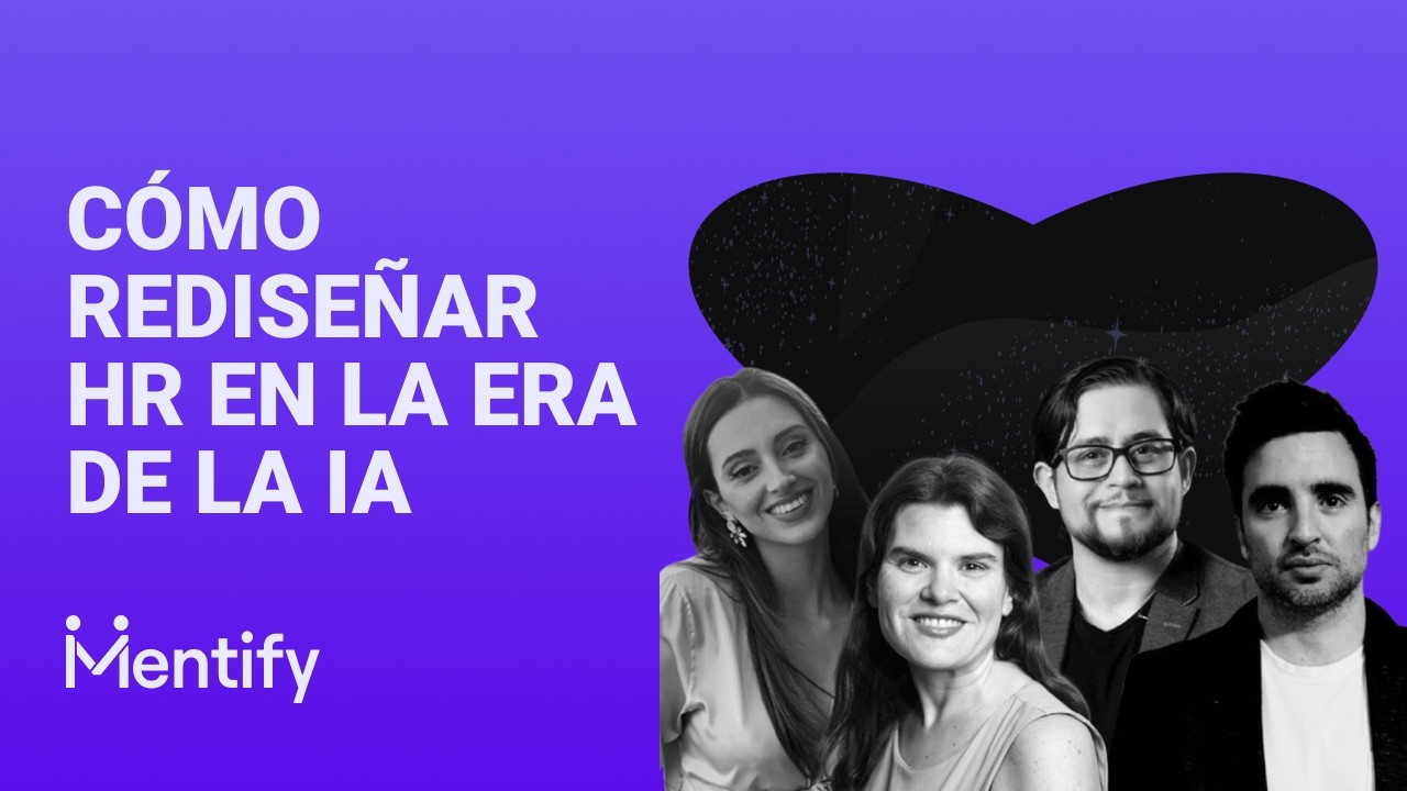 Webinar Mentify: Cómo rediseñar HR en la era de la IA?