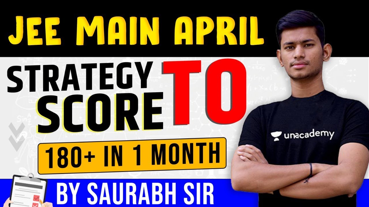 JEE Main April Attempt | Strategy to Score 180+ Marks | Super JEE | Saurabh Maurya
