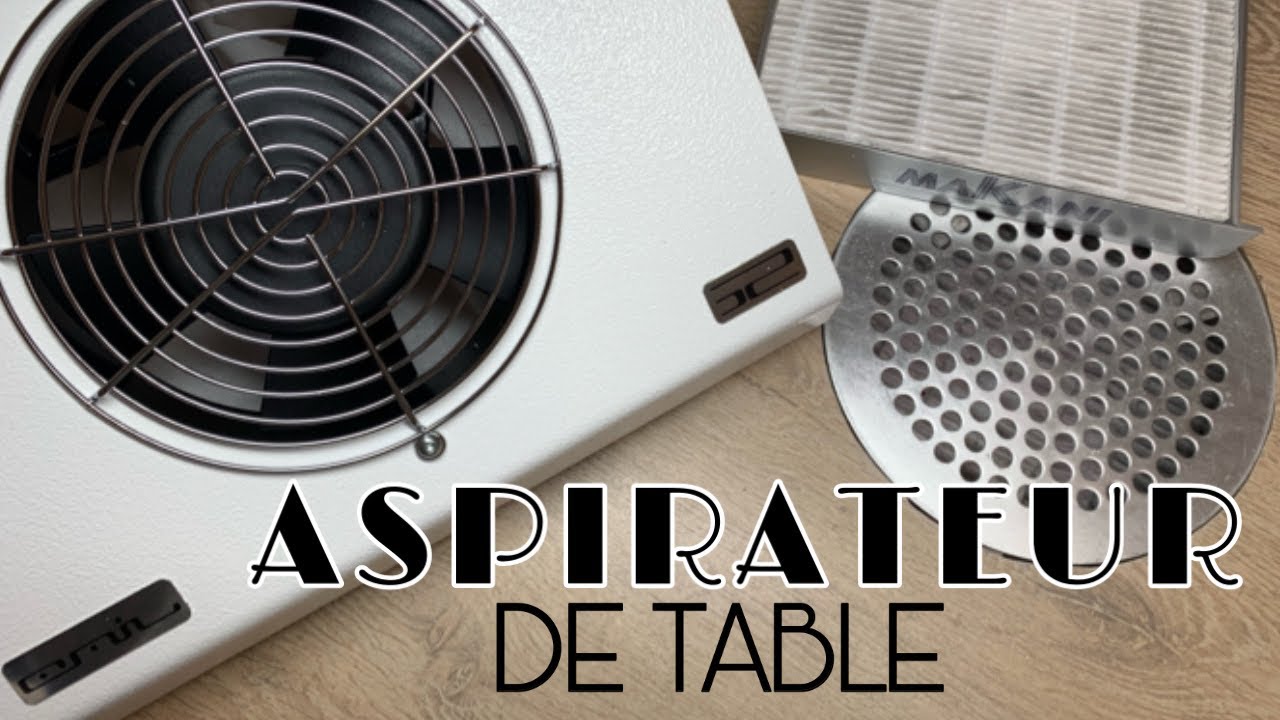 QUEL ASPIRATEUR DE TABLE DOIS JE ACHETER ? 💨💨 Nailsfrs