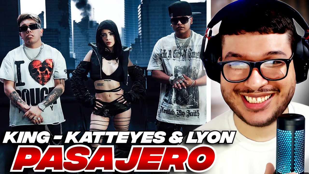 [REACCION] KING SAVAGGE, LYON LA F & KATTEYES - PASAJERO FT LEWIS SOMES