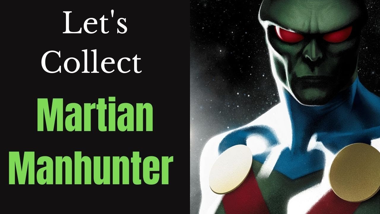 Let's Collect Martian Manhunter: Key Comics, Best Stories, Cool Covers