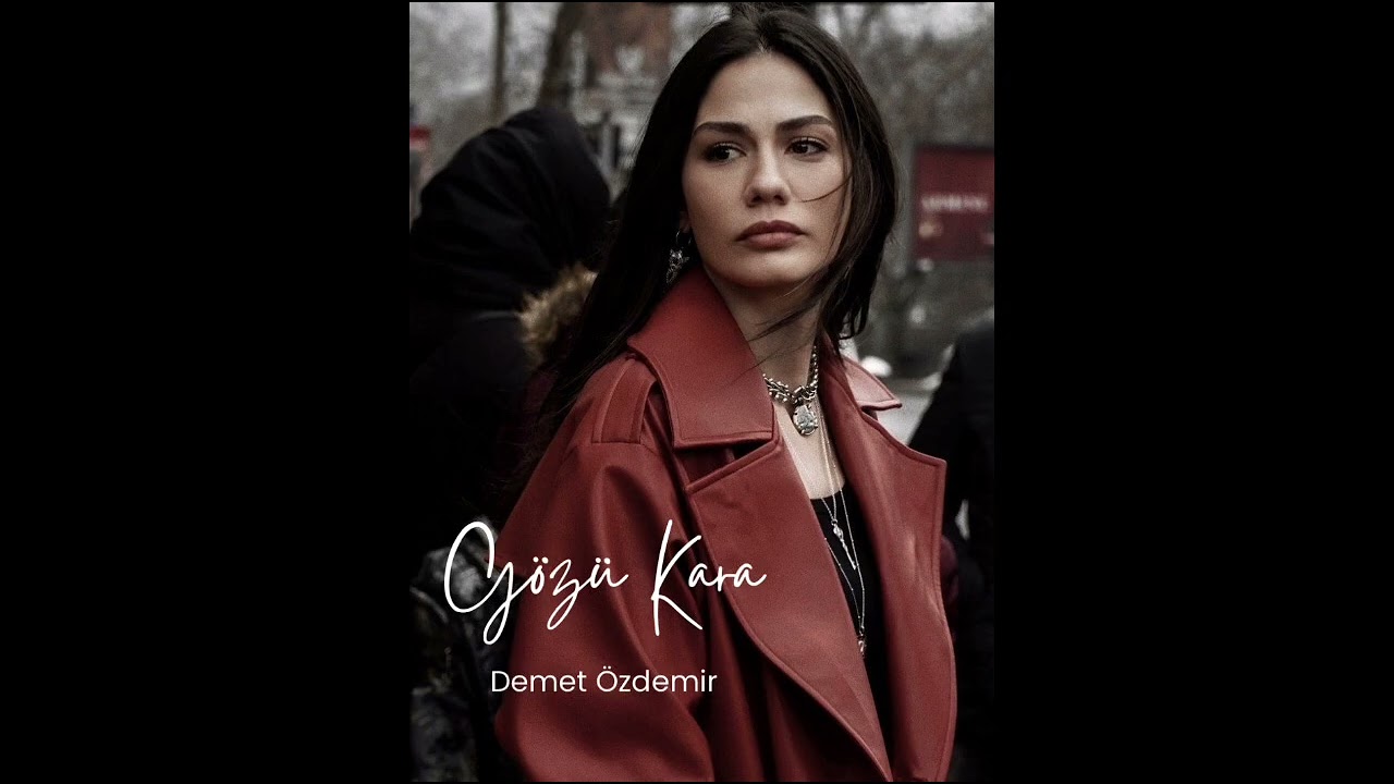 Demet Özdemir - Gözü Kara