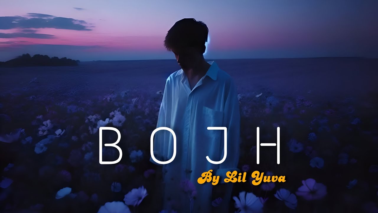 BOJH - Dil Ka Yeh Bojh Uthta Nahi ft. Lil Yuva | Sad Rap Song [Official Audio]