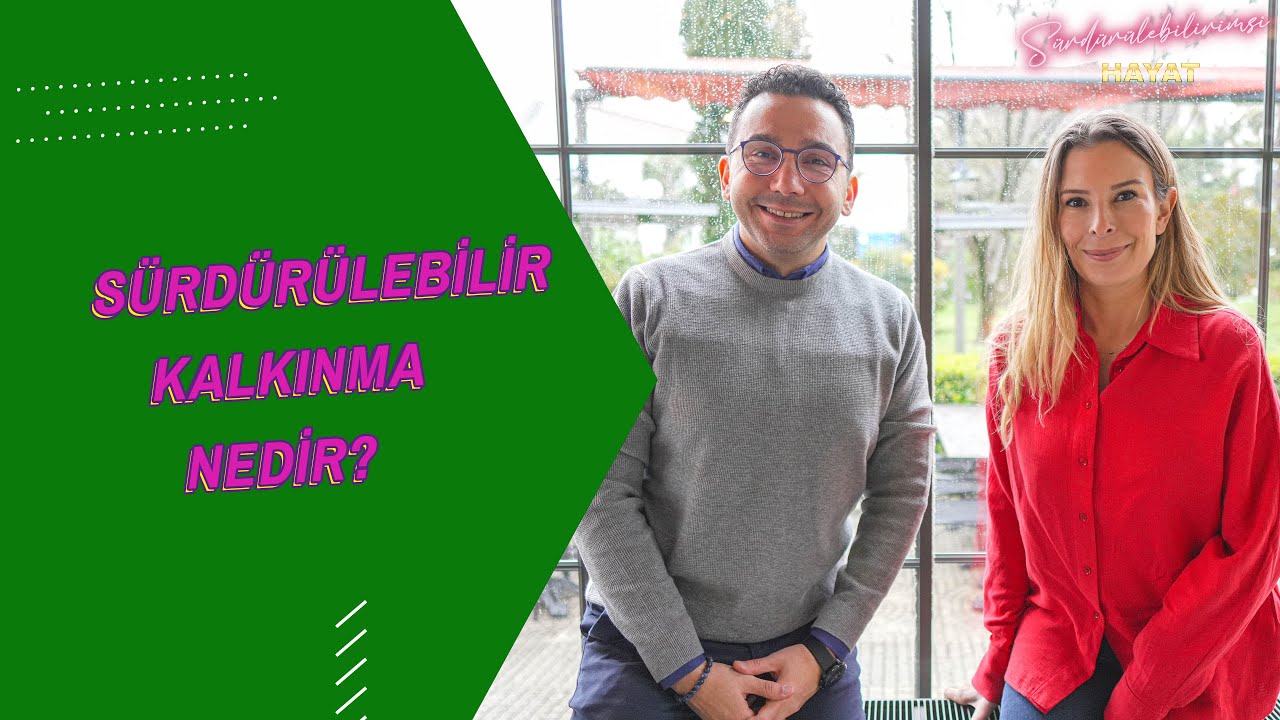 S&uuml;rd&uuml;r&uuml;lebilir Kalkınma Nedir?
