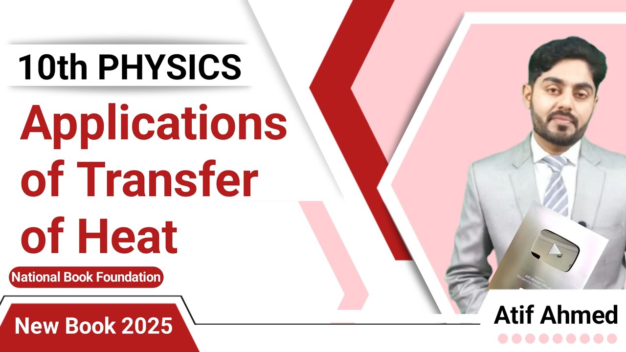 Applications of transfer of heat class 10 nbf || federal board || 10th class physics new book 2025
