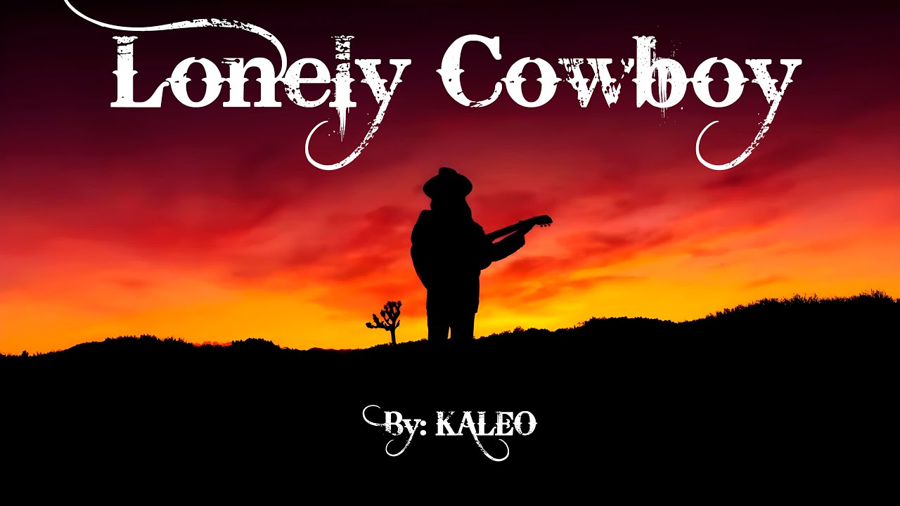 KALEO - Lonely Cowboy Letra (Sub - Español)