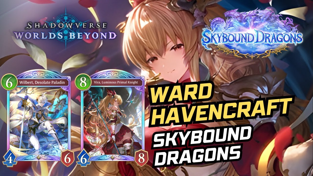 Лучшая колода Ward Havencraft для Skybound Dragons | Миры Shadowverse за пределами