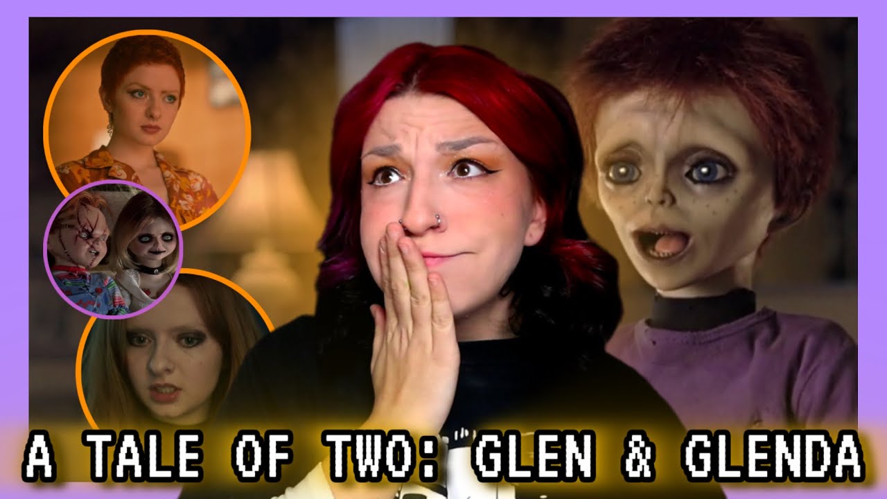 From Seed to Series: The Evolution of GLEN & GLENDA From Chucky (Seed of Chucky & Chucky S02)