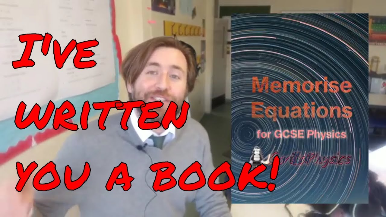 I've written you a book! - Memorise Equations for GCSE Physics