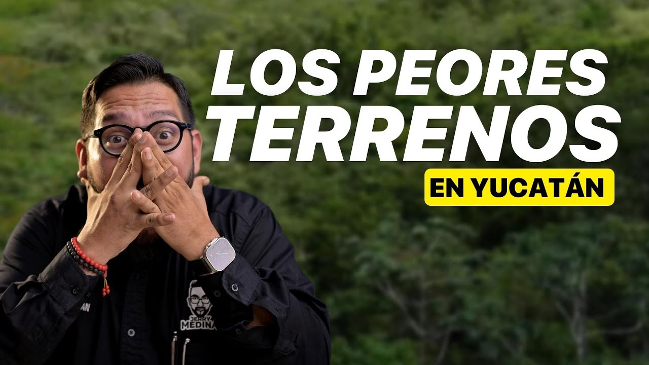 TERRENOS EN YUCATÁN [LOS PEORES]