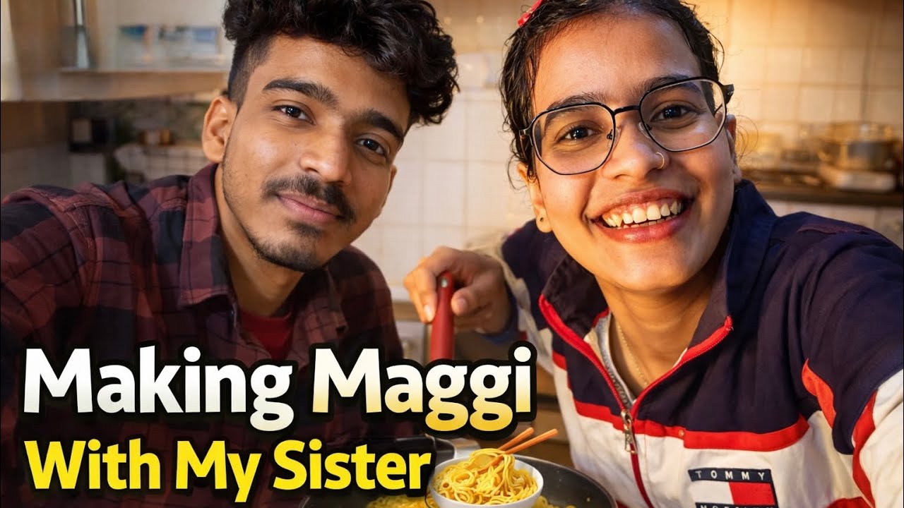 Making Maggi With My Sister 🍜 | Daily Life Vlog