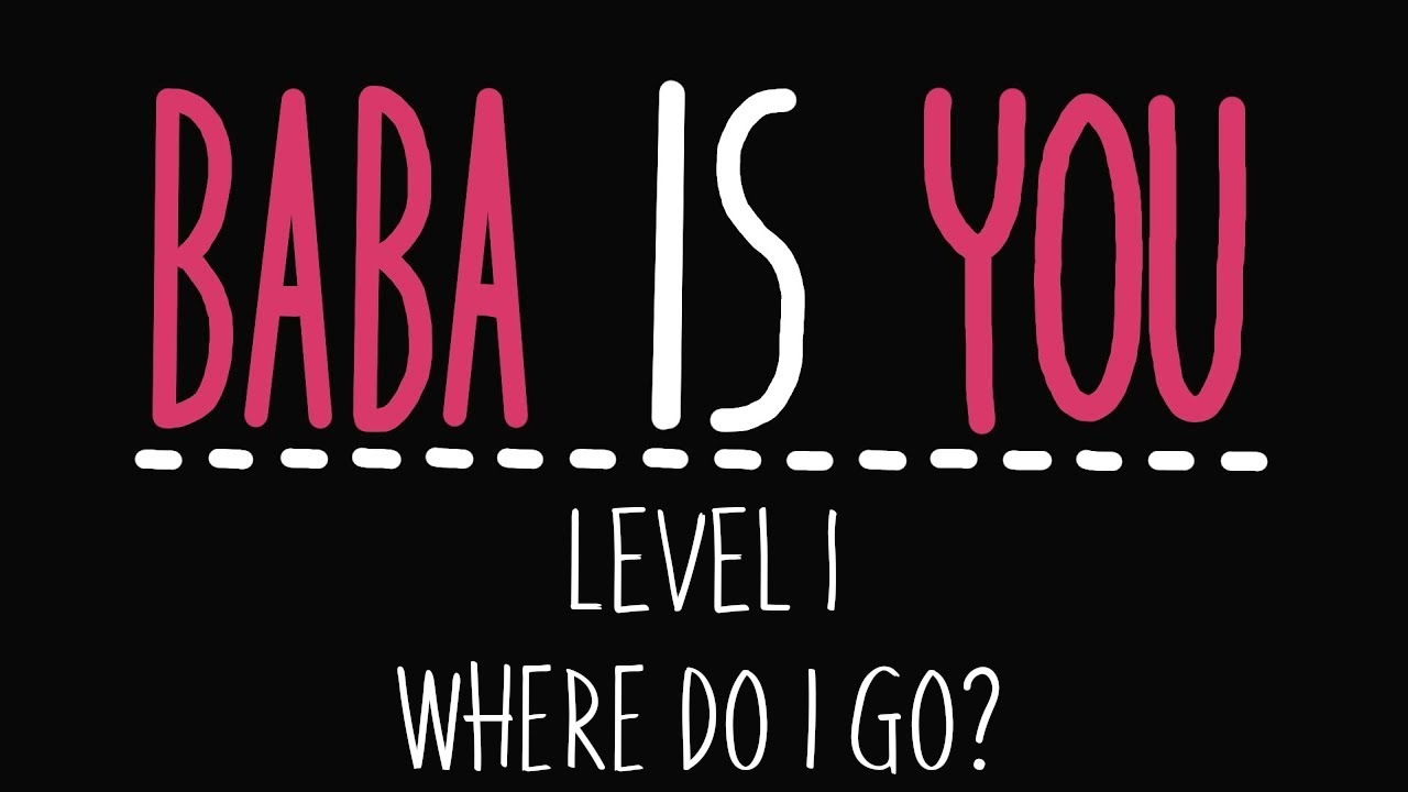 Baba Is You - Level 1 - Where do I go? - Solution
