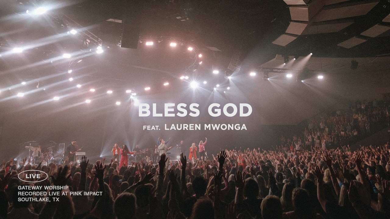 Bless God (Every Chance I Get) | feat. Lauren Mwonga | Gateway Worship