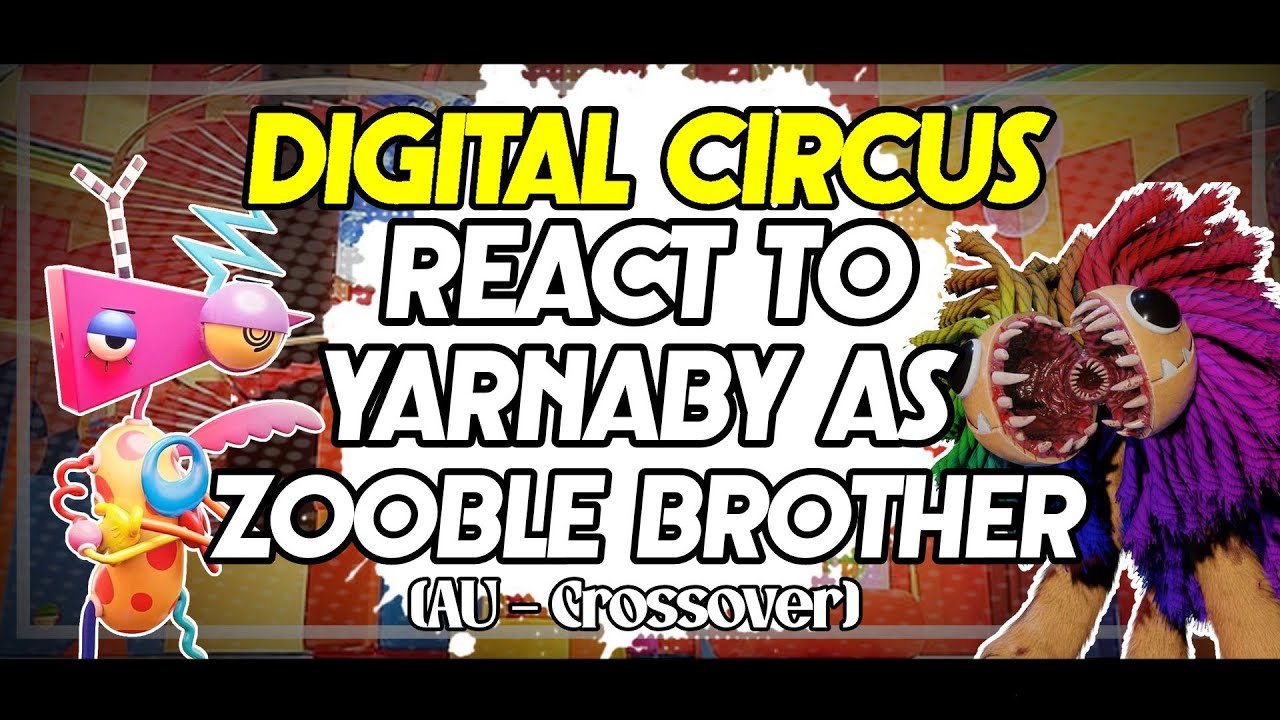 •|The Amazing Digital Circus React to Yarnaby as Zooble Brother|• GACHA CLUB 🇧🇷/🇺🇸