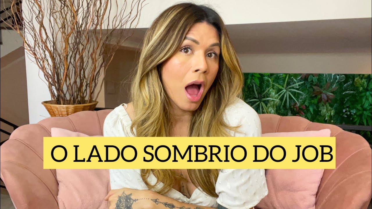 O LADO SOMBRIO DO JOB