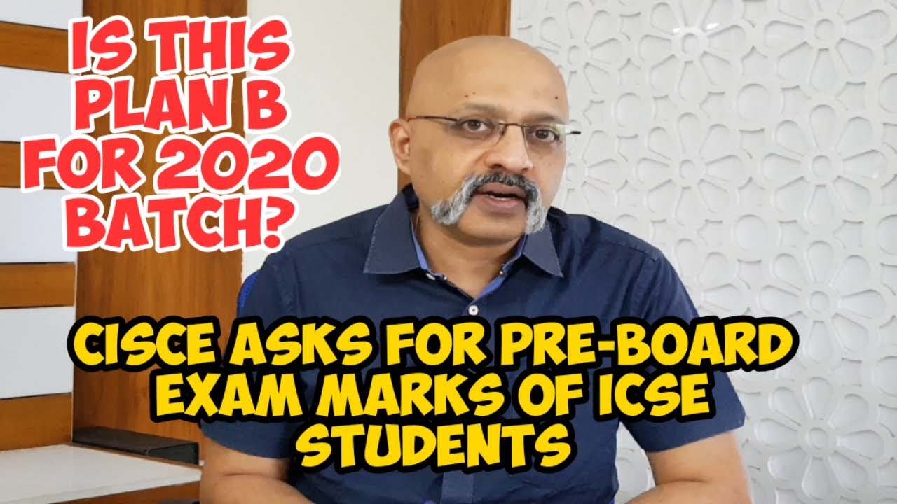ICSE 2020 Class X Students : Will Your Pre-Board Exam Marks Decide Your Final Result?