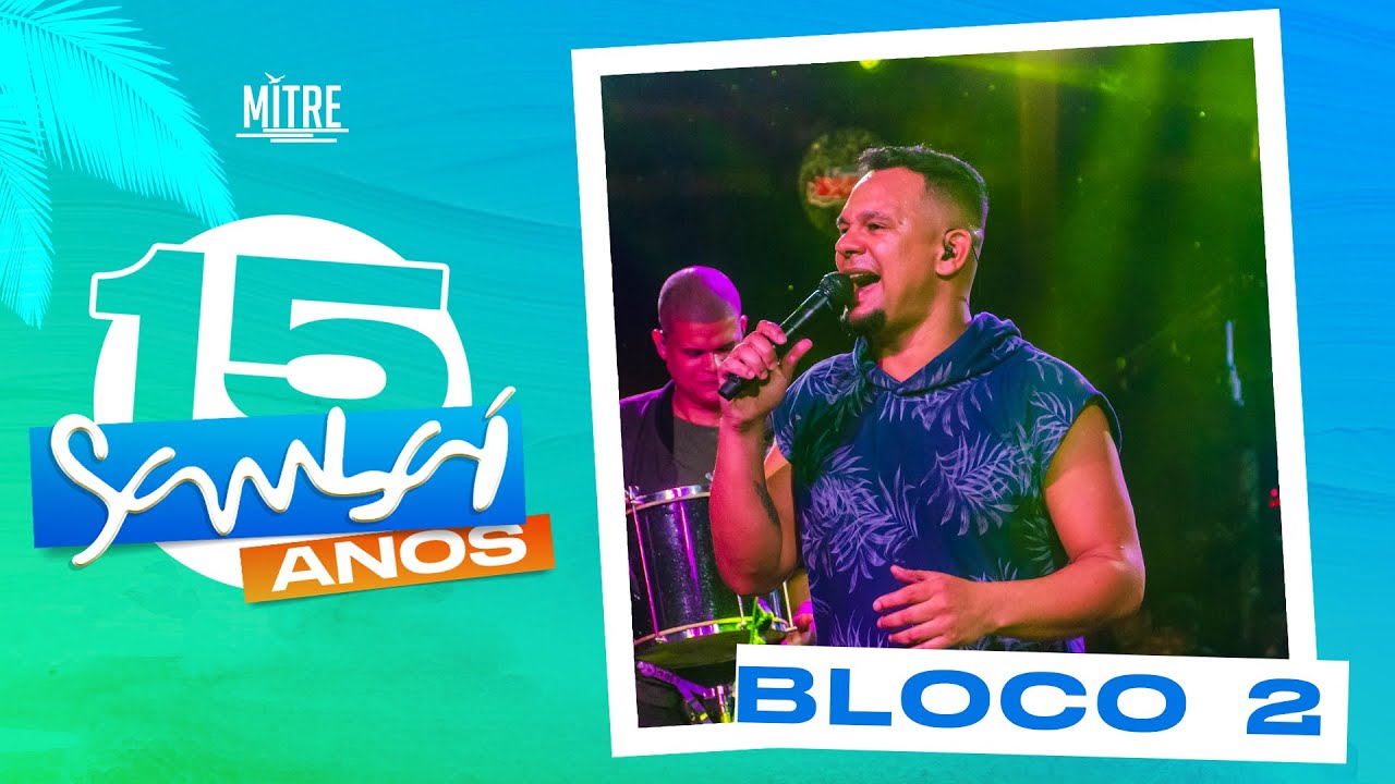 Samba&iacute; - Amar Voc&ecirc;/ Desejo me Chama/ Nascente/ O Tempo me fez enxergar/ Encontro (Bloco 2)