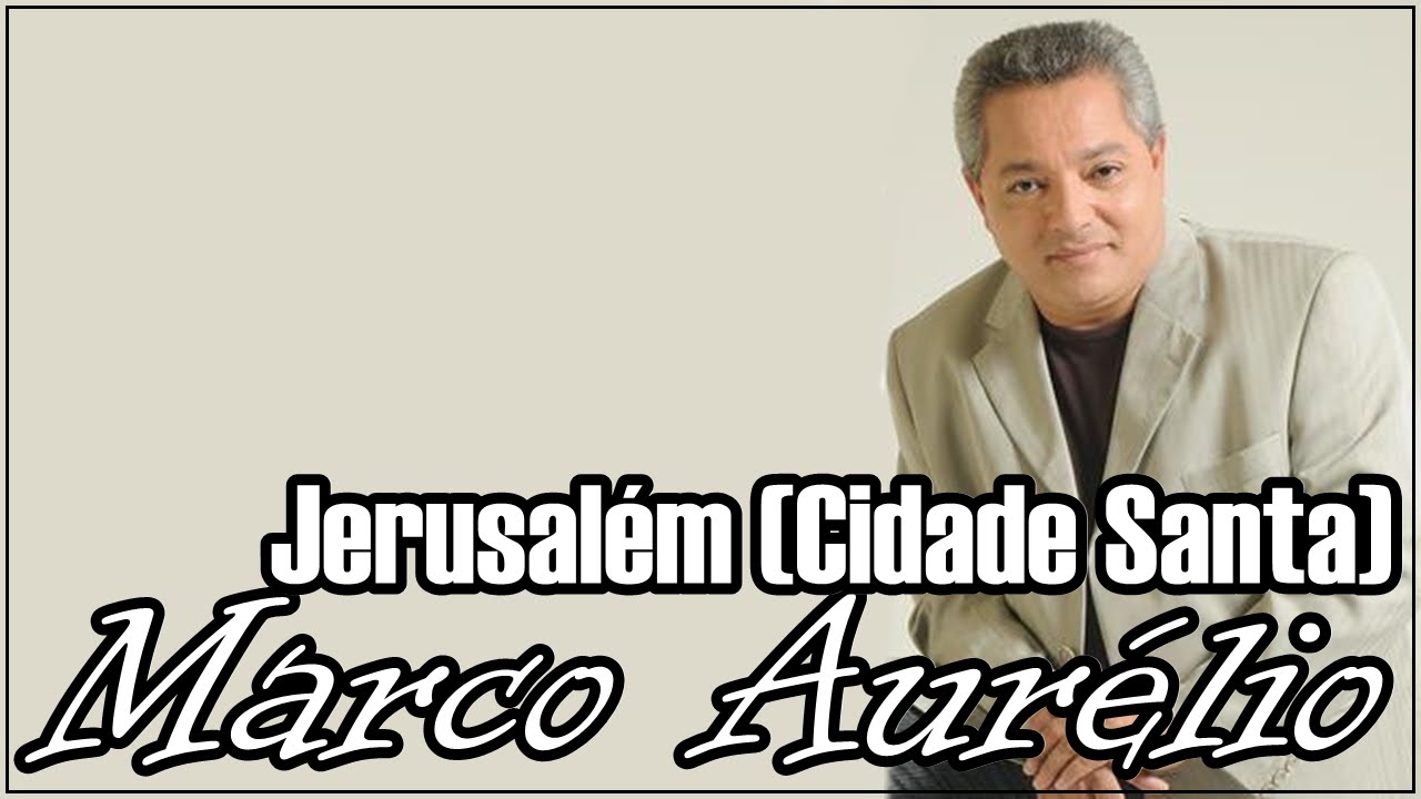 Marco Aurélio - Jerusalém (Cidade Santa)